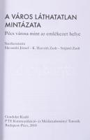 Havasréti J., K. Horváth Zs. Szijártó Zs. (szerk.): A város láthatatlan mintázata - Pécs városa mint...