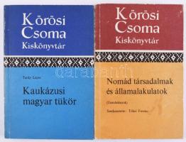 Tardy Lajos: Kaukázusi magyar tükör (Körösi Csoma Kiskönyvtár) Akadémiai Kiadó, 1988. Kiadói papírkötés. + Nomád társadalmak és államalakulatok. (Tanulmányok). Szerk.: Tőkei Ferenc. Kőrösi Csoma Kiskönyvtár 18. Bp., 1983, Akadémiai Kiadó. 392 p. Kiadói papírkötés,