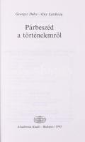 Duby, Georges- Lardreau, Guy: Párbeszéd a történelemről (Hermész könyvek)
Akadémiai Kiadó, 1993. Ki...