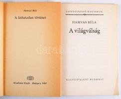 Hamvas Béla: A láthatatlan történet. Bp., 1988, Akadémiai Kiadó. Kiadói papírkötés + Hamvas Béla: Vi...