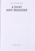 Roland Barthes: A divat mint rendszer. Helikon Kiadó, 1999. Kiadói kartonált papírkötés