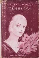 Woolf, Virginia: Clarissa. Bp., Franklin. Félvászon kötés, sérült papír védőborítóval, kopottas állapotban.