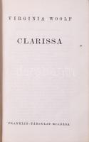 Woolf, Virginia: Clarissa. Bp., Franklin. Félvászon kötés, sérült papír védőborítóval, kopottas álla...