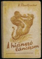 Plaviljscsikov: A hiányzó láncszem. Bp., Új Magyar Könyvkiadó Ifjúsági Könyvtára. Félvászon kötés, első oldal vágott, kopottas állapotban.