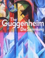 The Guggenheim. Die Sammlung. (Kiállítási katalógus.) New York-Ostfildern, 2006, Solomon R. Guggenheim Museum - Hatje Cantz, 343 p. Gazdag képanyaggal illusztrálva. Német nyelven. Kiadói papírkötés.