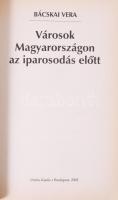 Bácskai Vera: Városok Magyarországon az iparosodás előtt. Osiris Kiadó, 2002. Kiadói papírkötés