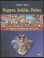 Stephen Slater: Wappen, Schilde, Helme. Eine farbig illustrierte Einführung in die Heraldik. Wien, [2009], Tosa. Gazdag képanyaggal illusztrálva. Német nyelven. Kiadói kartonált papírkötés, a borító sarkán kis sérüléssel.