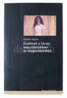 Robert Zajonc: Érzelmek a társas kapcsolatokban és megismerésben. Osiris Kiadó, 2003 Kiadói papírkötés
