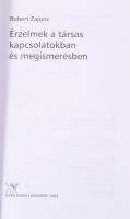 Robert Zajonc: Érzelmek a társas kapcsolatokban és megismerésben. Osiris Kiadó, 2003 Kiadói papírköt...