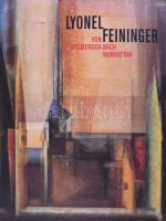 Lyonel von Feininger. Von Gelmeroda nach Manhattan. Retrospektive der Gemälde. (Kiállítási katalógus.) Szerk.: Roland März. Berlin, 1998, G+H Verlag. Gazdag képanyaggal illusztrálva. Német nyelven. Kiadói papírkötés.