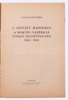6 db könyv - A szovjet hadsereg a Horthy-vezérkar titkos jelentéseiben 1941-1943. Bp., 1955, Szikra....