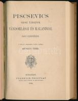 Piscsevics orosz tábornok vándorlásai és kalandjai. Saját elbeszélése. Bp., 1904, Franklin. Újrakötö...