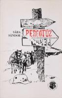 Sára Sándor: Pergőtűz. A 2. magyar hadsereg pusztulása a Donnál. Bp., 1988. Tinódi. Első kiadás. Kiadói papírkötés
