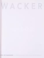 Rudolf Wacker und Zeitgenossen. Expressionismus und Neue Sachlichkeit. (Kiállítási katalógus.) Brege...