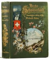 Kaden, Woldemar: Durchs Schweizerland. Sommerfahrten in Gebirg und Thal. Gera, 1895, C. B. Griesbach's Verlag, 405+(1) p. Oldalszámozáson kívül fekete-fehér és színes képtáblákkal. Német nyelven. Kiadói aranyozott, festett, illusztrált egészvászon-kötés, kissé viseltes, foltos borítóval, belül nagyrészt jó állapotban.