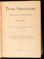 Kaden, Woldemar: Durchs Schweizerland. Sommerfahrten in Gebirg und Thal. Gera, 1895, C. B. Griesbach...
