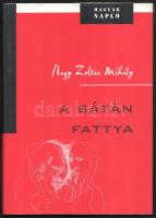 Nagy Zoltán Mihály: A sátán fattya. Bp., 2000, Magyar Napló. Kiadói papírkötés, papír védőborítóban.