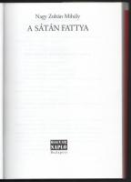 Nagy Zoltán Mihály: A sátán fattya. Bp., 2000, Magyar Napló. Kiadói papírkötés, papír védőborítóban