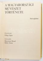 A magyarországi művészet története. Főszerkesztő: Fülep Lajos. Bp., 1970, Corvina. Kiadói egészvászo...