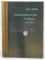 Fröhner, Eugen: Lehrbuch der Arzneiverordnungslehre für Tierärzte. Stuttgart, 1904, Ferdinand Enke, ...