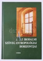 Bednanics-Bengi-Kulcsár-Szeged: Az irodalmi szöveg antropológiai horizontja. Bp., 2000. Osiris. Kiadói kartonált papírkötésben 560p. .