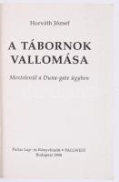 Horváth József: A tábornok vallomása. Meztelenül a Duna-gate ügyben. Bp., 1990, Pallas Lap- és Könyv...
