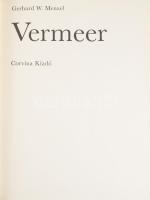 Gerhard W. Menzel: Vermeer. Ford.: Póka Endre. Bp.,1980,Corvina. Gazdag képanyaggal illusztrált. Kia...