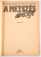 5 db kertészeti könyv: Czáka Sarolta - Valló László: A metszés ábécéje. Bp., 1991, Planétás. + Domok...