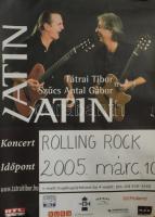 2005 Tátrai Tibor, szűcs Antal Gábor, Latin, koncertplakát, papír, feltekerve, 59x42 cm.