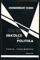 Csernohorszky Vilmos: Erkölcs és politika. Cikkek, tanulmányok. A szerző, Csernohorszky Vilmos (1929-2011) orvos, sebész, aneszteziológus által dedikált példány. München, 1983, Nemzetőr. Emigráns kiadás. Kiadói papírkötés.