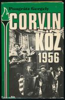 Pongrátz Gergely: Corvin köz - 1956. A szerző, Pongrátz Gergely (1932-2005) 1956-os forradalmár, a Corvin közi felkelőcsoport főparancsnoka által Pásztor László (1921-?) gyógyszerész, a Hungarista Mozgalom tagja, az Amerikai Magyarok Országos Szövetsége egyik alapítója részére dedikált példány. [Chicago], 1982, szerzői kiadás. Első kiadás. Emigráns kiadás. Kiadói egészvászon-kötés, kissé sérült kiadói papír védőborítóban.
