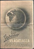 cca 1941 Képes Vasárnap Világatlasza 100 térképpel. Bp., Légrády-ny., 836-850 p. Fűzés nélkül, nagyrészt jó állapotban.