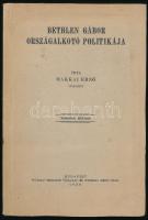Makkai Ernő: Bethlen Gábor országalkotó politikája. Bp., 1929, Pátria. Kiadói papírkötés, kopottas állapotban.
