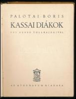 Palotai Boris: Kassai diákok. Fáy Dezső tollrajzaival. Bp., [1940], Athenaeum, 129+(3) p. Kiadói fél...