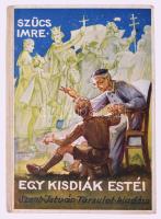Szücs Imre: Egy kis diák estéi. Bp., [1941], Szent István-Társulat, 202 p. Egyetlen kiadás. A borító és a rajzok Márton Lajos munkái. Kiadói illusztrált félvászon-kötés, 1942-es ajándékozási bejegyzéssel.
