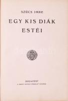 Szücs Imre: Egy kis diák estéi. Bp., [1941], Szent István-Társulat, 202 p. Egyetlen kiadás. A borító...