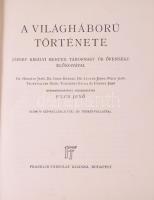 Pilch Jenő (szerk.): A világháború története. József királyi herceg tábornagy úr őfensége előszaváva...