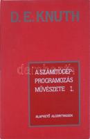 Donald E. Knuth: A számítógép-programozás művészete I-III. kötet: Alapvető algoritmusok; Szeminumeri...