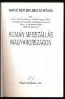 Bandholtz, Harry Hill: Román megszállás Magyarországon. Napló nem diplomata módra. Bp., 1993, Magyar...
