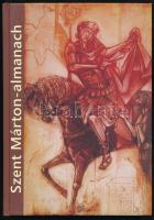 Szent Márton-almanach. Összeáll.: Berecz Ágnes Gabriella, Lenkes Ildikó, Németh István Péter. Bp., 2016, Napkút. Kiadói kartonált papírkötés.