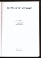 Szent Márton-almanach. Összeáll.: Berecz Ágnes Gabriella, Lenkes Ildikó, Németh István Péter. Bp., 2...