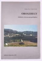 Mihály Tibor - Vofkori László: Oroszhegy. Adalékok a község monográfiájához. Oroszhegy, 1997, Mákvára Egyesület. Szövegközi fotókkal illusztrált kötet, térképmelléklettel. Kiadói papírkötés.