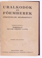 Torbágyi Novák József Lajos (összeáll.): Uralkodók és főemberek. Történelmi segédkönyv. Bp., 1928, C...