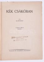 Kék csákóban. Írta: Kapitány. Garay Ákos rajzaival. Bp., Pallas. Kiadói papírkötés, gerinc sérült, k...