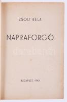 Zsolt Béla: Napraforgó. Bp., 1943. Kiadói papírkötés, átlátszó védőborítóval, kissé kopottas állapot...