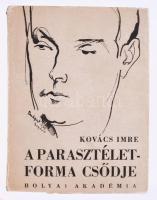 Kovács Imre: A parasztéletforma csődje. 1940, Bolyai Akadémia. Kiadói papírkötés, papír védőborítóval, kissé kopottas állapotban.