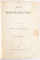 Jókai Mór: Mire megvénülünk? Pest, 1865, Heckenast. Első kiadás! Félvászon kötés, foltos lapok, kopottas állapotban.