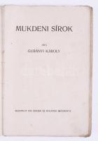 Gubányi Károly: Mukdeni sírok. DEDIKÁLT! Bp., 1915, Singer és Wolfner. Kiadói papírkötés, viseltes á...