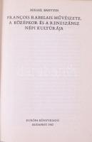 Mihail Bahtyin: Francois Rabelais művészete, a középkor és a reneszánsz népi kultúrája. Bp., 1982, E...