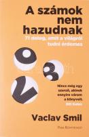 Vaclav Smil: A számok nem hazudnak. Park Könyviadó, 2024. Kiadói papírkötés